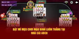 Bật Mí Mẹo Chơi Mậu Binh Luôn Thắng Tại Nhà Cái ABC8