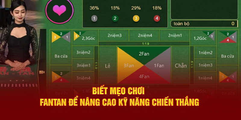 Biết mẹo chơi Fantan để nâng cao kỹ năng chiến thắng