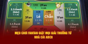 Mẹo Chơi Fantan Giật Mọi Giải Thưởng Từ Nhà Cái ABC8