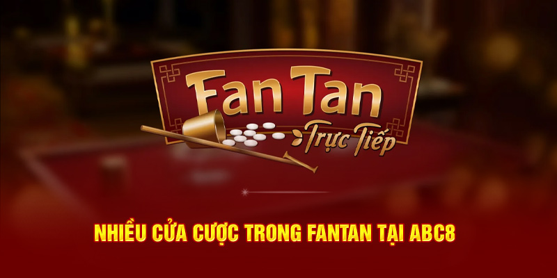 Nhiều cửa cược trong Fantan tại ABC8