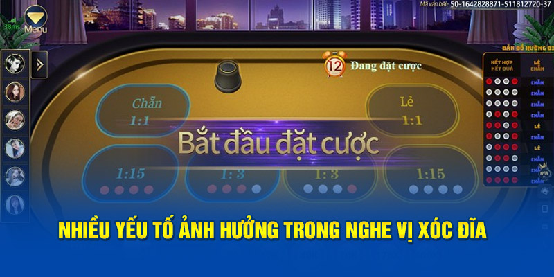 Nhiều yếu tố ảnh hưởng trong nghe vị Xóc đĩa