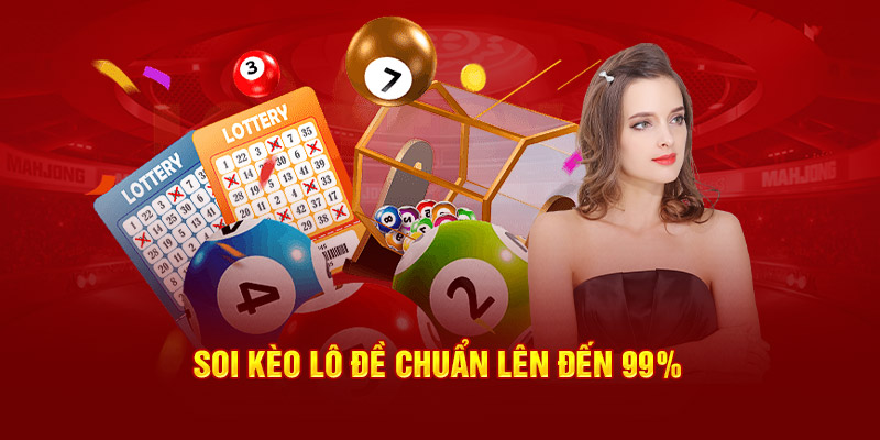 Soi kèo lô đề chuẩn xác đến 99%