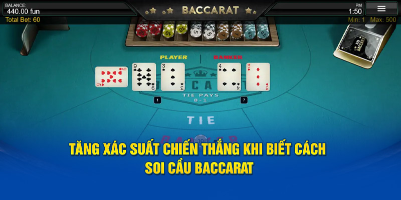 Tăng xác suất chiến thắng khi biết cách soi cầu Baccarat