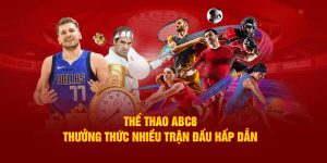 Thể Thao ABC8 - Thưởng Thức Nhiều Trận Đấu Hấp Dẫn