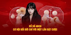 Xổ Số ABC8 - Cơ Hội Đổi Đời Chỉ Với Một Lần Đặt Cược